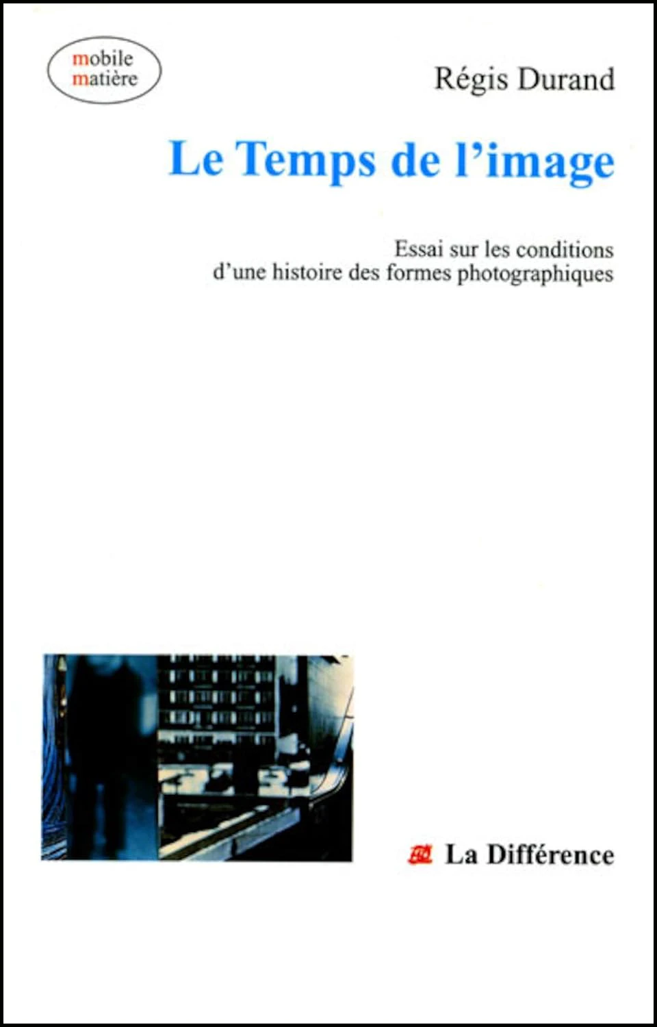 20240910_1725933569196098.jpg 3 雷吉斯·杜朗. 图像的时代:关于摄影形式史条件的论文.jpg